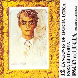 Paco De Lucia : 12 Canciones De Garcia Lorca